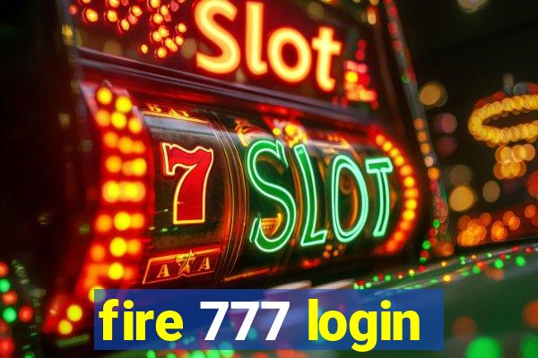 fire 777 login